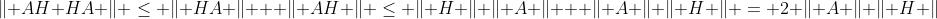 \Vert AH+HA \Vert \leq \Vert HA \Vert + \Vert AH \Vert \leq \Vert H \Vert \Vert A \Vert + \Vert A \Vert \Vert H \Vert = 2 \Vert A \Vert \Vert H \Vert