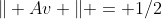 \Vert Av \Vert = 1/2