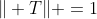 \Vert T\Vert =1