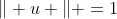 \Vert u \Vert =1