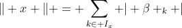 \Vert x \Vert = \sum_{k\in I_x} \vert \beta _k \vert