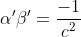\alpha'\beta'=\frac{-1}{c^2}