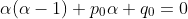 \alpha(\alpha-1)+p_0\alpha+q_0=0