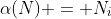 \alpha(N) = N_i