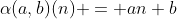 \alpha(a,b)(n) = an+b