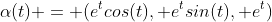 \alpha(t) = (e^tcos(t), e^tsin(t), e^t)