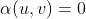 \alpha(u,v)=0