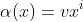 \alpha(x)=vx^i