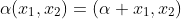 \alpha(x_1,x_2)=(\alpha x_1,x_2)