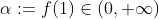 \alpha:=f(1)\in(0,+\infty)