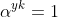 \alpha^{yk}=1
