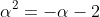 \alpha^2=-\alpha-2