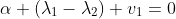 \alpha (\lambda_1-\lambda_2) v_1=0