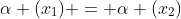\alpha (x_1) = \alpha (x_2)