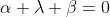 \alpha \lambda+\beta=0