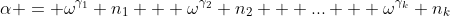 \alpha = \omega^{\gamma_1} n_1 + \omega^{\gamma_2} n_2 + ... + \omega^{\gamma_k} n_k