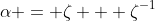 \alpha = \zeta + \zeta^{-1}