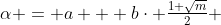 \alpha = a + b\cdot \tfrac{1+\sqrt{m}}{2} 