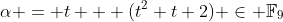 \alpha = t + (t^2+t+2) \in \mathbb{F}_9