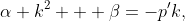 \alpha k^2 + \beta=-p'k,