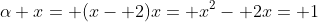 \alpha x= (x- 2)x= x^2- 2x= 1