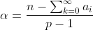 \alpha=\frac{n-\sum^\infty_{k=0}a_i}{p-1}