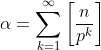 \alpha=\sum^\infty_{k=1}\left[\frac{n}{p^k}\right]