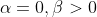 \alpha=0,\beta>0