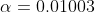 \alpha=0.01003