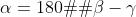 \alpha=180�-\beta-\gamma
