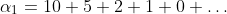 \alpha_1=10+5+2+1+0+\dots