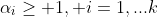 \alpha_i\geq 1, i=1,...k