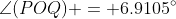 \angle(POQ) = 6.9105^\circ