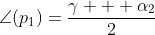 \angle(p_1)=\dfrac{\gamma + \alpha_2}2