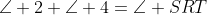 \angle 2+\angle 4=\angle SRT