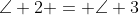 \angle 2 = \angle 3
