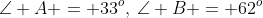 \angle A = 33^o,\:\angle B = 62^o