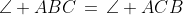 \angle ABC\,=\,\angle ACB