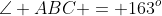 \angle ABC = 163^o