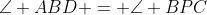 \angle ABD = \angle BPC