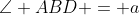 \angle ABD = a
