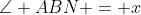 \angle ABN = x