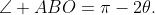\angle ABO=\pi-2\theta.