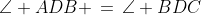 \angle ADB \,=\,\angle BDC