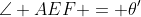 \angle AEF = \theta'