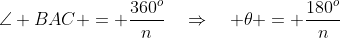 \angle BAC = \frac{360^o}{n}\quad\Rightarrow\quad \theta = \frac{180^o}{n}