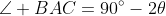 \angle BAC=90^{\circ}-2\theta