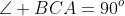 \angle BCA=90^o