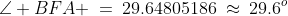 \angle BFA \:=\:29.64805186\:\approx\:29.6^o
