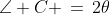 \angle C \,=\,2\theta